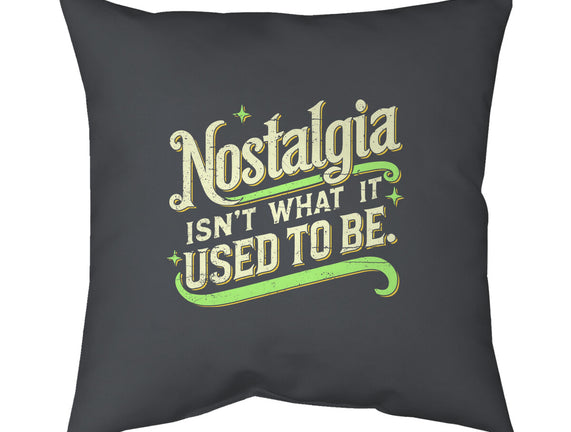 Nostalgia Isn't What It Used To Be