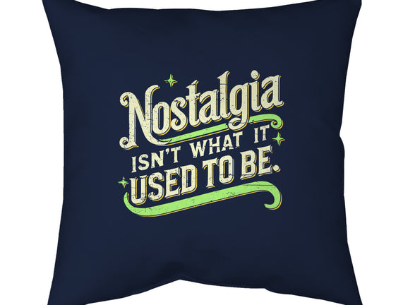 Nostalgia Isn't What It Used To Be