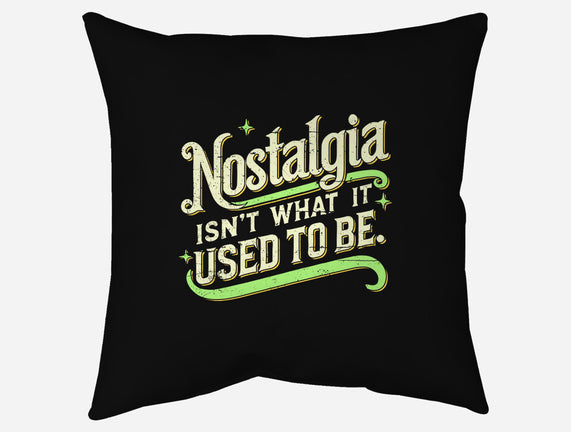 Nostalgia Isn't What It Used To Be