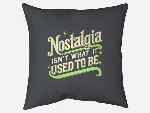 Nostalgia Isn't What It Used To Be