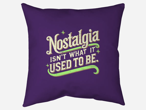Nostalgia Isn't What It Used To Be
