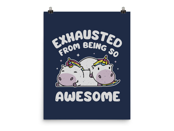 Exhausted From Being So Awesome