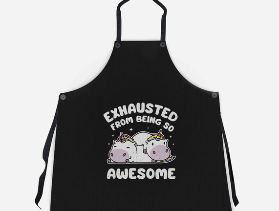 Exhausted From Being So Awesome