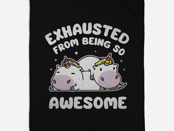 Exhausted From Being So Awesome