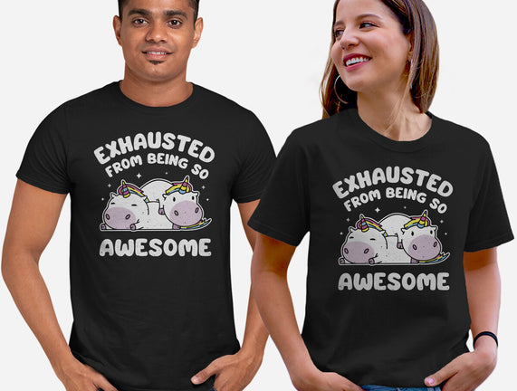 Exhausted From Being So Awesome