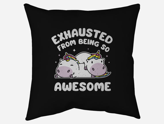 Exhausted From Being So Awesome