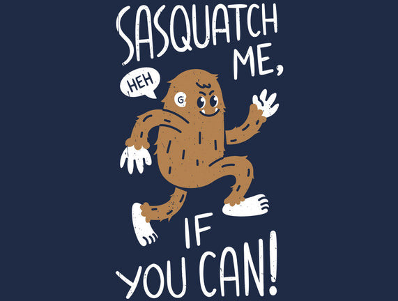 Sasquatch Me If You Can