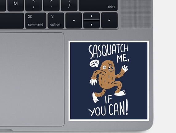 Sasquatch Me If You Can