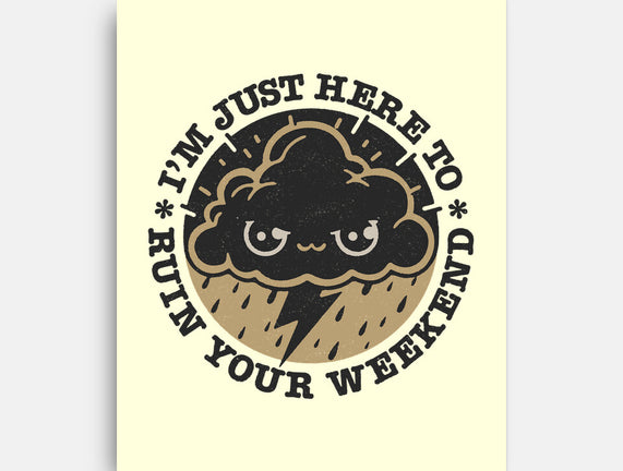 Weekend Ruiner