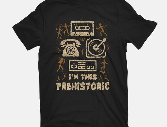 I Am This Prehistoric