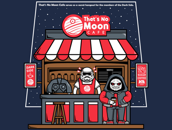That's No Moon Cafe