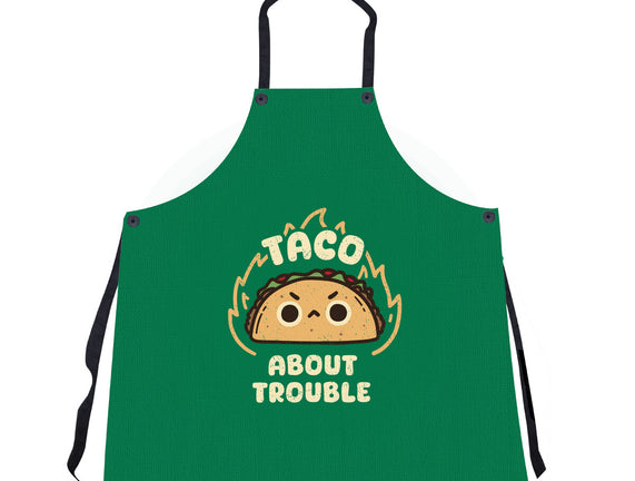 Taco About Trouble