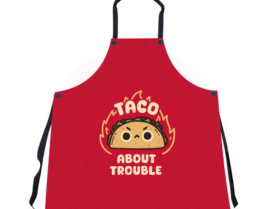 Taco About Trouble
