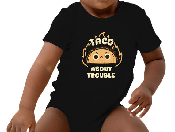 Taco About Trouble