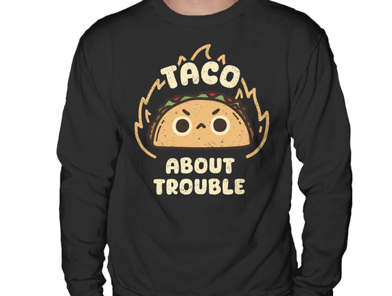 Taco About Trouble