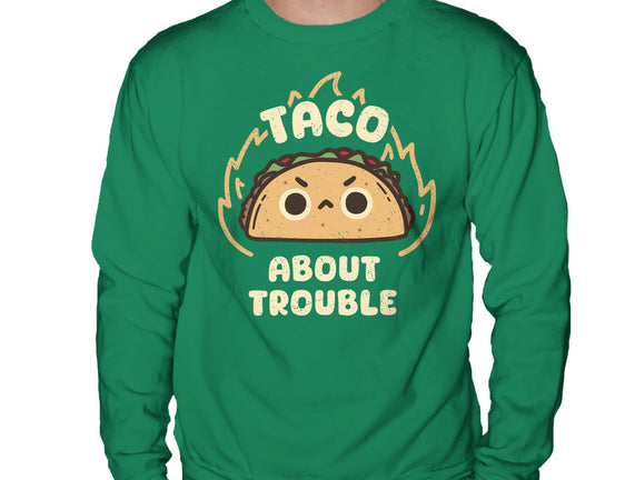 Taco About Trouble