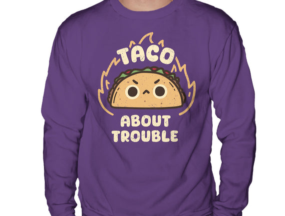 Taco About Trouble