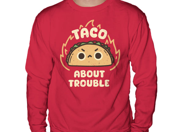 Taco About Trouble
