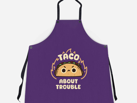 Taco About Trouble