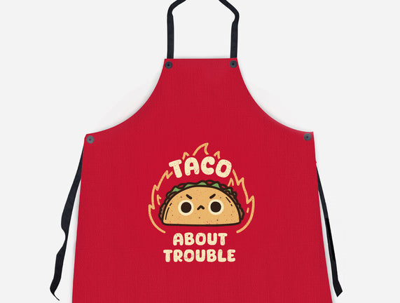 Taco About Trouble