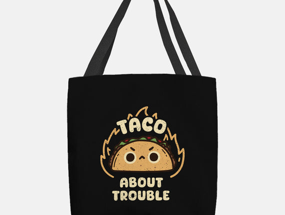 Taco About Trouble