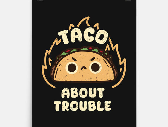 Taco About Trouble