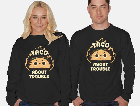 Taco About Trouble
