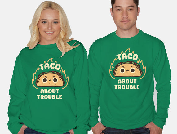 Taco About Trouble