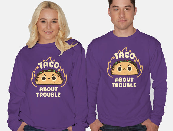 Taco About Trouble