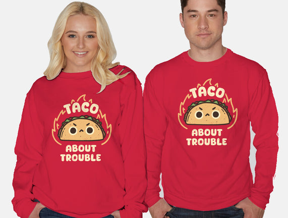 Taco About Trouble