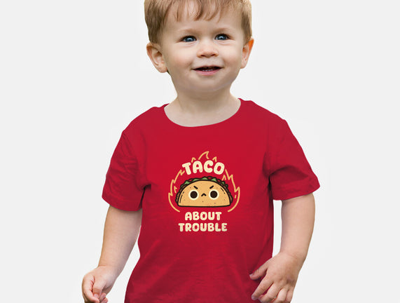 Taco About Trouble