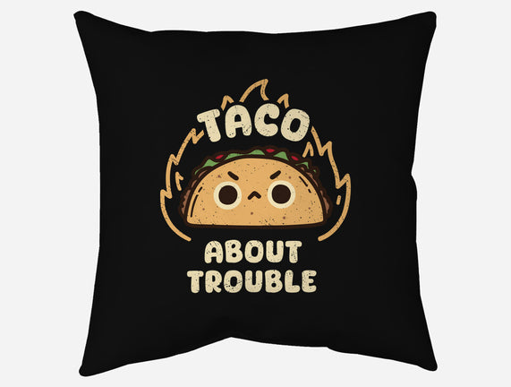 Taco About Trouble