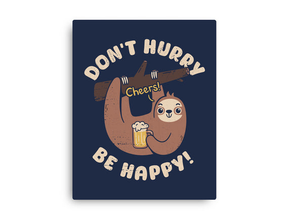 Don't Hurry Just Be Happy