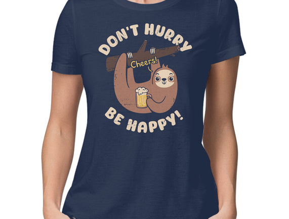 Don't Hurry Just Be Happy