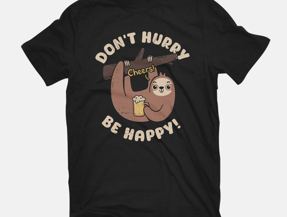 Don't Hurry Just Be Happy