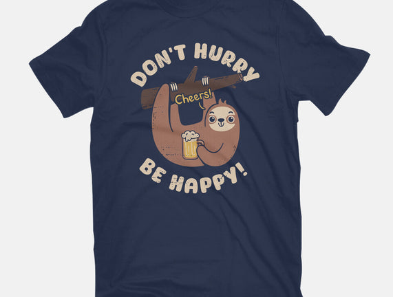 Don't Hurry Just Be Happy