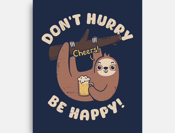 Don't Hurry Just Be Happy