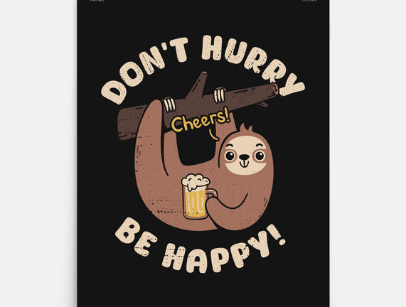 Don't Hurry Just Be Happy