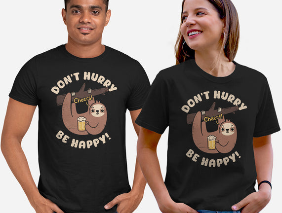 Don't Hurry Just Be Happy