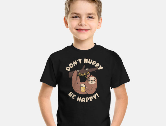 Don't Hurry Just Be Happy