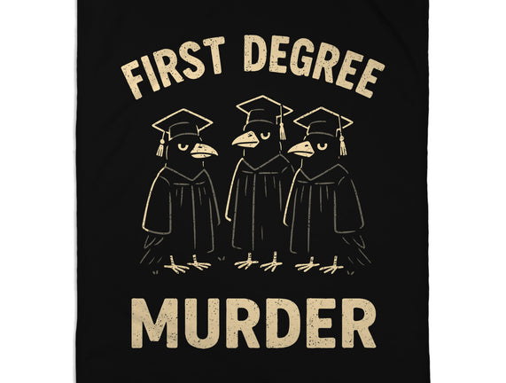 First Degree Murder