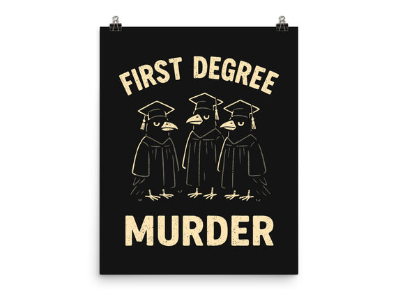 First Degree Murder