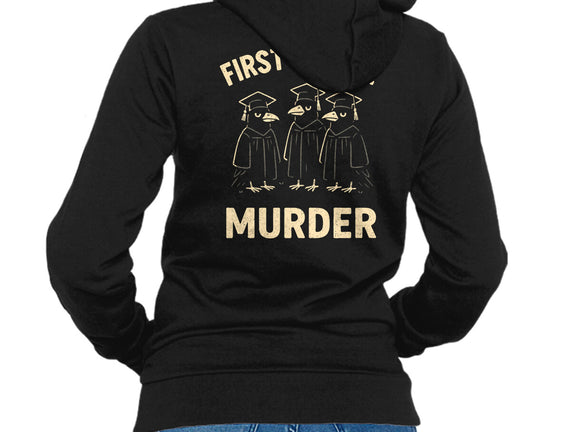 First Degree Murder