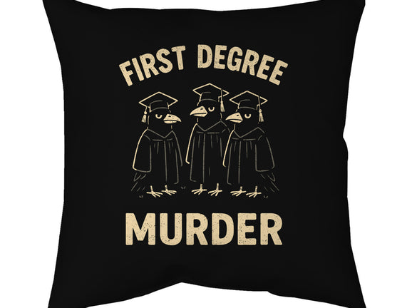 First Degree Murder