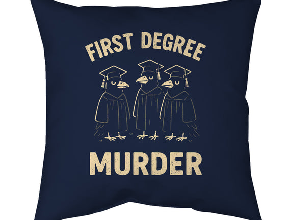 First Degree Murder