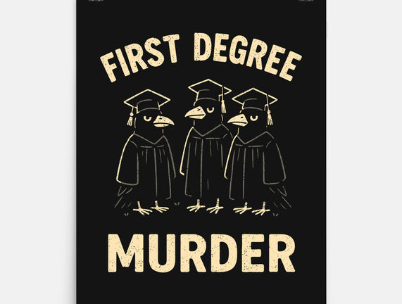 First Degree Murder
