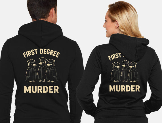 First Degree Murder