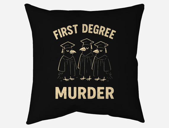 First Degree Murder