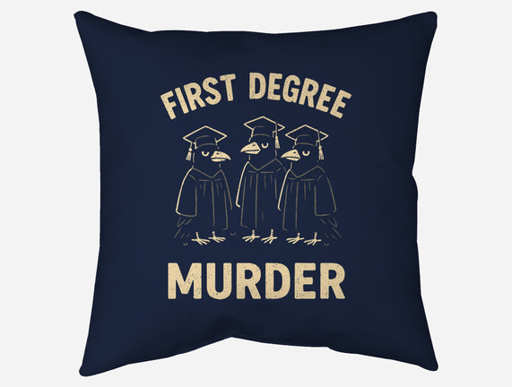 First Degree Murder