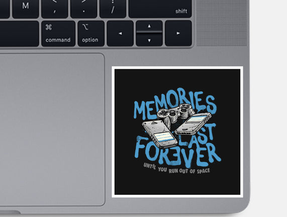 Memories Last Forever